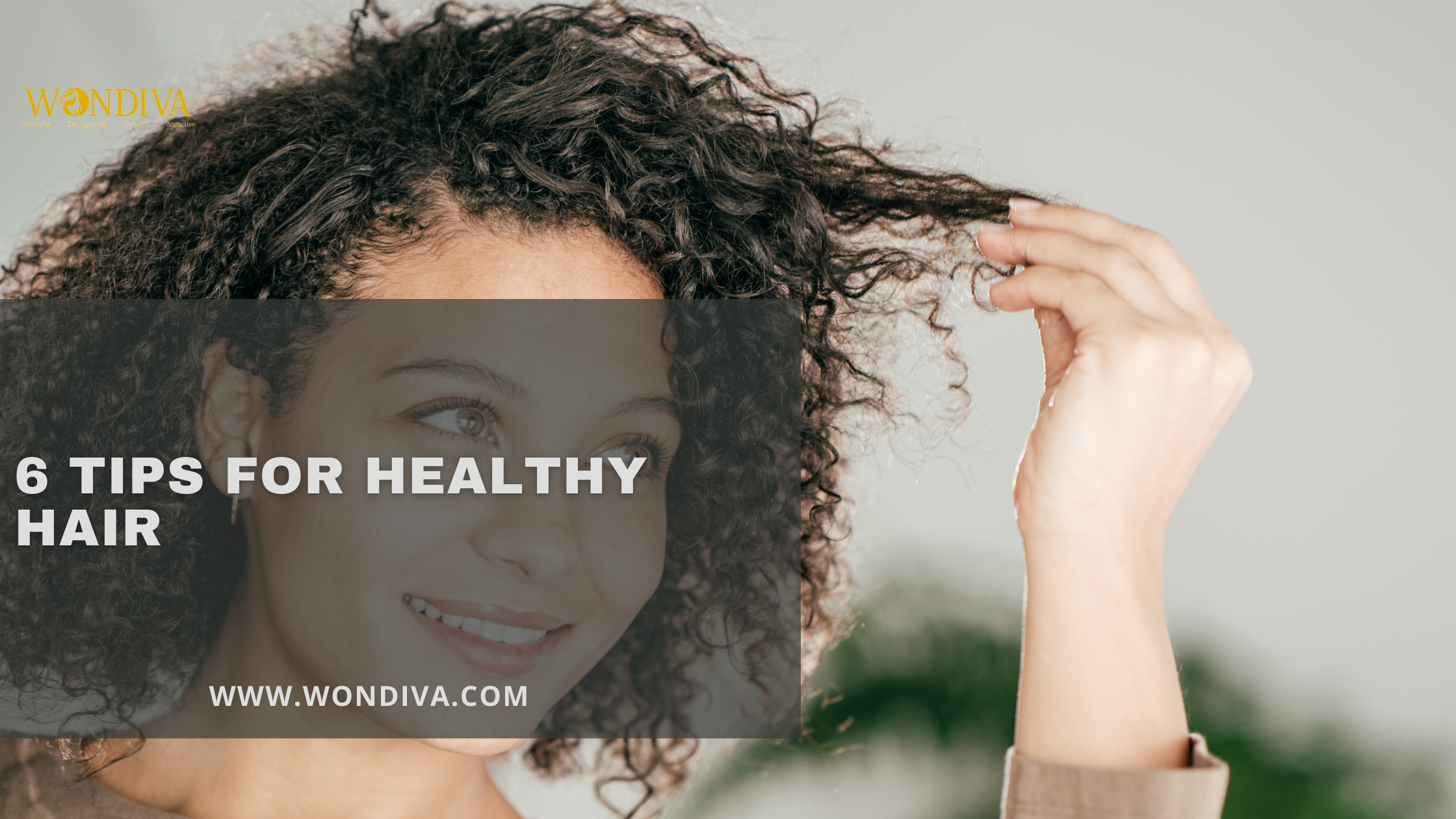 6 Tips For Healthy Hair
